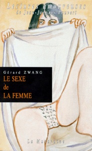 Gérard Zwang - Le Sexe de la femme - Edition du Trentenaire.