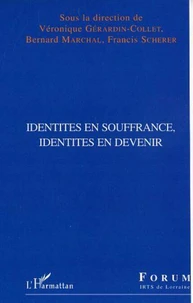Identités en souffrance, identités en devenir