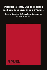 Partager la terre : quelle ecologie politique pour un monde commun ?