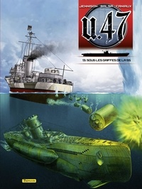 Gerardo Balsa et Mark Jennison - U-47 - tome 13 - Sous les griffes de la SS.