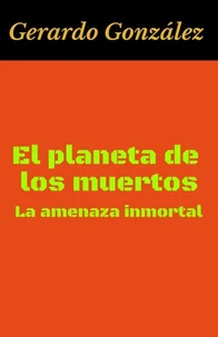 El planeta de los muertos: la amenaza inmortal
