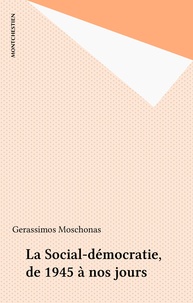 Gerasimos Moschonas - La social-démocratie - de 1945 à nos jours.