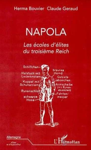 Napola. Les Ecoles D'Elites Du Troisieme Reich