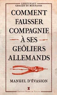 Comment fausser compagnie à ses geôliers allemands
