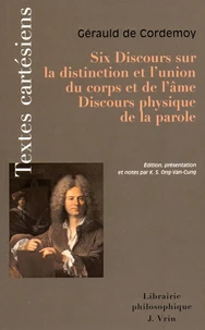 Six discours sur la distinction et l'union du corps et de l'âme