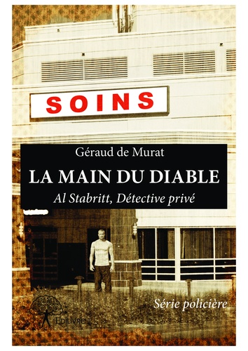 Al Stabritt, détective privé 2 La main du diable. Série policière 2/4 "Al Stabritt, détective privé"