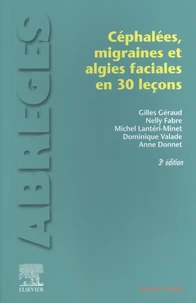 Céphalées, migraines et algies faciales en 30 leçons