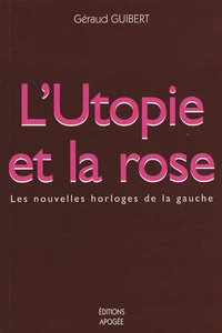 L'Utopie et la rose