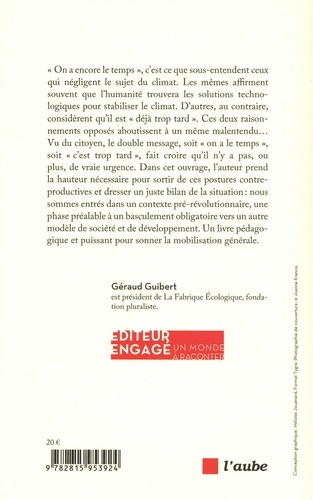 Le grand malentendu climatique. On a encore le temps, il est déjà trop tard