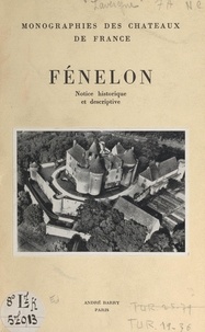 Géraud Lavergne et  Collectif - Fénelon - Notice historique et descriptive.