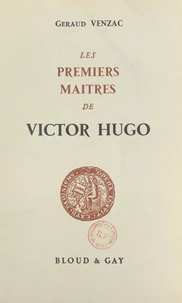 Les premiers maîtres de Victor Hugo