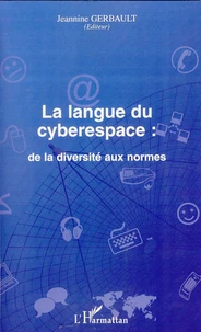 La langue du cyberespace : de la diversité aux normes