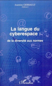 La langue du cyberespace : de la diversité aux normes