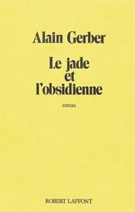 Le jade et l'obsidienne