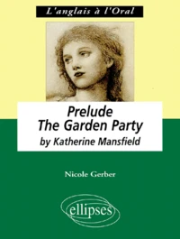 "Prelude", "The garden party" by Katherine Mansfield