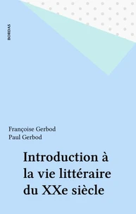 Introduction à la vie littéraire du xxe siècle