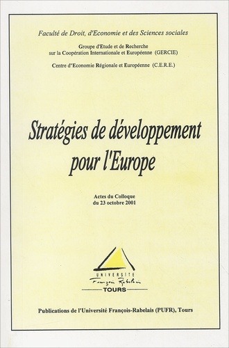  GERCIE - Strategies De Developpement Pour L'Europe. Actes Du Colloque Du 23 Octobre 2001.
