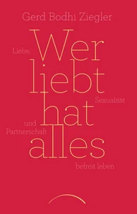 Wer liebt hat alles