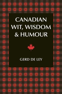 Canadian Wit, Wisdom &amp; Humour