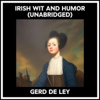 Irish Wit And Humor (Unabridged)