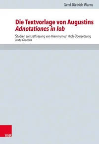 Die Textvorlage von Augustins Adnotationes in Iob