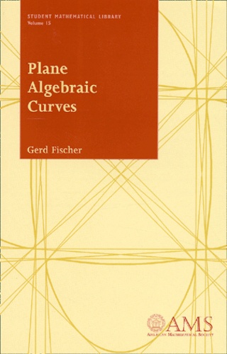 Gerd Fischer - Plane Algebraic Curves.