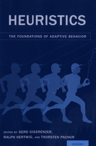 Gerd Gigerenzer et Ralph Hertwig - Heuristics - The Foundations of Adaptive Behavior.