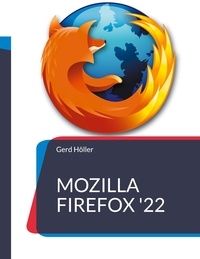 Gerd Höller - Mozilla Firefox '22 - 2. Auflage.