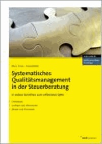 Gerd J. Merz et Klaus P. Knorr - Systematisches Qualitätsmanagement in der Steuerberatung - In sieben Schritten zum effektiven QMS.