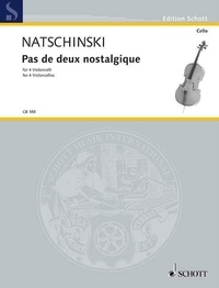 Gerd Natschinski - Edition Schott  : Pas de deux nostalgique - tiré du ballet "Hoffmanns Erzählungen" (Les Contes d'Hoffmann). 4 cellos. Partition et parties..