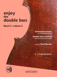 Gerd Reinke - enjoy the double bass - Kontrabassschule (mit Klavierbegleitung) / double bass method (with piano accompaniment). double bass (and piano)..