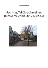 Nachtrag Teil 2 nach meinem Buchverzeichnis 2017 bis 2023