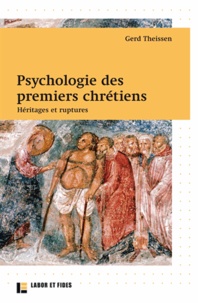 Gerd Theißen - Psychologie des premiers chrétiens - Héritages et ruptures.