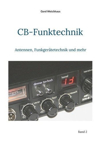 CB-Funktechnik. Antennen, Funkgerätetechnik und mehr