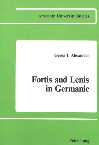 Gerda I. Alexander - Fortis and Lenis in Germanic.