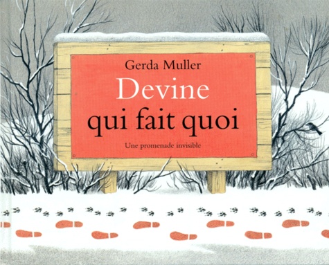 Gerda Muller - Devine qui fait quoi - Une promenade invisible.
