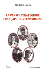 La pensée stratégique française contemporaine