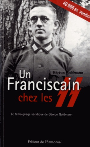 Géréon Goldmann et Josef Seitz - Un franciscain chez les SS - Suivi de Le chiffonier de Tokyo.