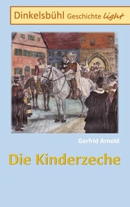 Gerfrid Arnold - Die Kinderzeche - Dinkelsbühl Geschichte light.