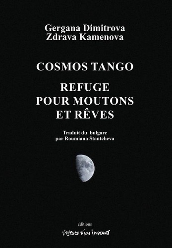 Cosmos tango ; Refuge pour moutons et rêves