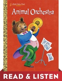Animal Orchestra (Little Golden Book): Read &amp; Listen Edition