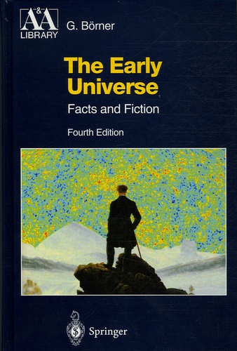 Gerhard Börner - The Early Universe - Facts and Fiction.