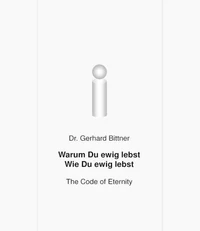 Warum Du ewig lebst - Wie Du ewig lebst