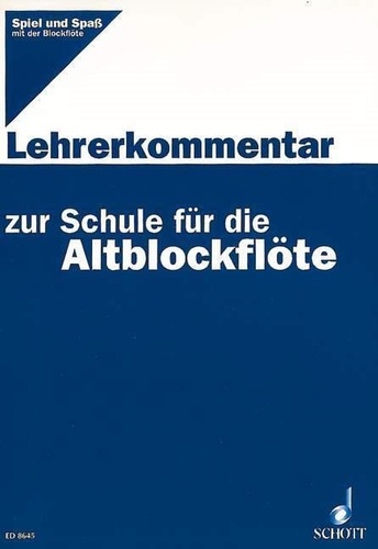 Gerhard Engel et Gudrun Heyens - Spiel und Spaß mit der Blockflöte  : Spiel und Spaß mit der Blockflöte - Schule für die Alt-Blockflöte. treble recorder. Livre du professeur..