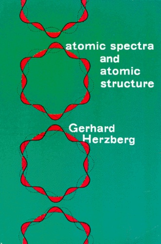 Gerhard Herzberg - Atomic Spectra And Atomic Structure. Edition En Anglais.