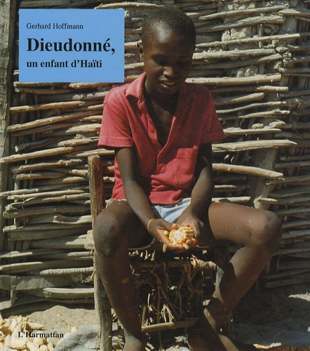 Gerhard Hoffmann - Dieudonné, un enfant d'Haïti.