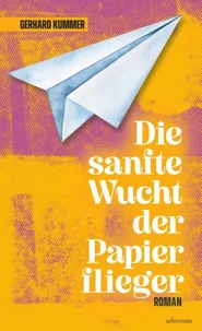 Die sanfte Wucht der Papierflieger