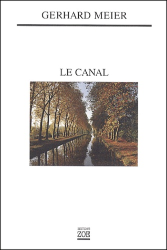 Gerhard Meier - Le Canal.
