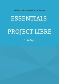 Gerhard Münninghoff et Arne Tönnies - Essentials Project Libre.