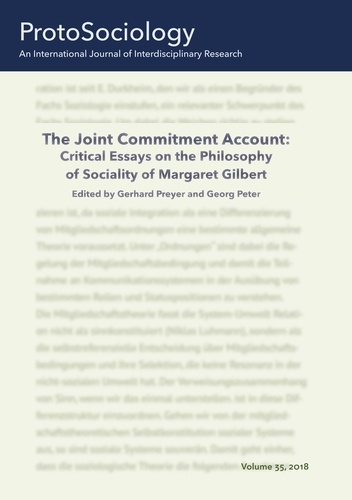 The Joint Commitment Account: Critical Essays on the Philosophy of Sociality of Margaret Gilbert with Her Comments. ProtoSociology Vol. 35